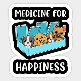 Medicine For Happiness Dog Funny Dog Gift Sticker